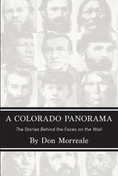 A Colorado Panorama: The Stories Behind the Faces on the Wall - Morreale, Don