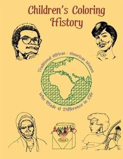 Children's Coloring History: Traditional African-American Women Who Made A DIfference in Life - Russ, Wilbert D.