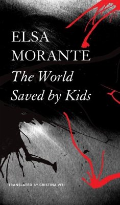 The World Saved by Kids - And Other Epics - Morante, Elsa; Viti, Cristina