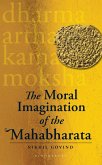 The Moral Imagination of the Mahabharata