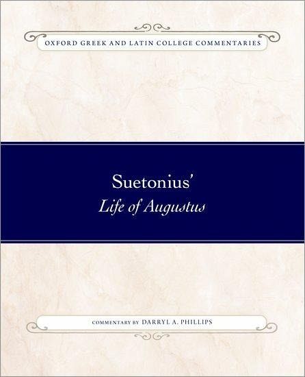 Suetonius' Life of Augustus Suetonius' Life of Augustus