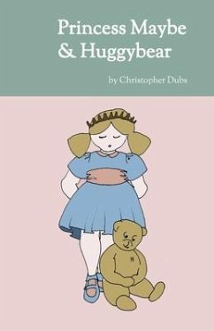 Princess Maybe and Huggybear - Dubs, Christopher