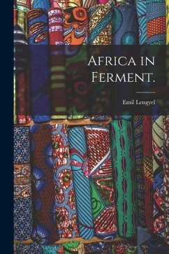 Africa in Ferment. - Lengyel, Emil