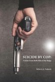 Suicide by Cop: Victims from Both Sides of the Badge