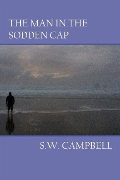 The Man In The Sodden Cap - Campbell, S. W.