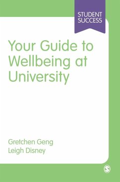 Your Guide to Wellbeing at University - Geng, Gretchen;Disney, Leigh