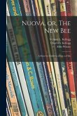 Nuova, or, The New Bee: a Story for Children of Five to Fifty