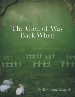 The Glen of Way Back When - Manuel, Kelly Anne