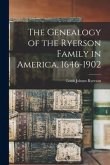 The Genealogy of the Ryerson Family in America, 1646-1902