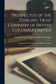 Prospectus of the Sterling Trust Company of British Columbia Limited [microform]: Incorporated Under the Laws of British Columbia