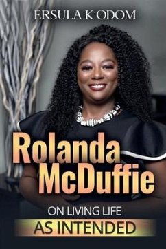 Rolanda McDuffie on Living Life As Intended - Odom, Ersula K.