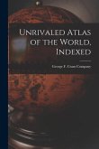 Unrivaled Atlas of the World, Indexed