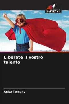 Liberate il vostro talento - Tomany, Anita