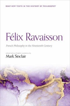 Félix Ravaisson: French Philosophy in the Nineteenth Century - Sinclair, Mark