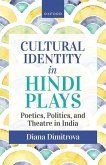 Cultural Identity in Hindi Plays: Poetics, Politics, and Theatre in India