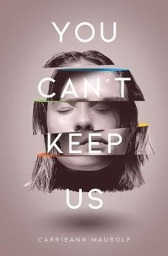 You Can't Keep Us - Mausolf, Carrieann