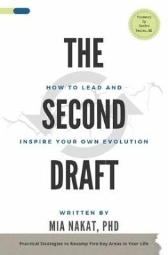 The Second Draft: How to Lead and Inspire Your Own Evolution - Nakat, Mia