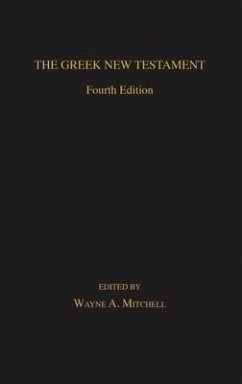 The Greek New Testament: Fourth Edition - Mitchell, Wayne