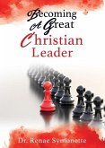 Becoming A Great Christian Leader