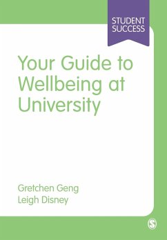 Your Guide to Wellbeing at University - Geng, Gretchen;Disney, Leigh
