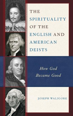 The Spirituality of the English and American Deists - Waligore, Joseph