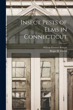 Insect Pests of Elms in Connecticut - Britton, Wilton Everett