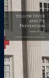 Yellow Fever and Its Prevention - Bild 1