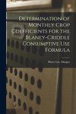 Determination of Monthly Crop Coefficients for the Blaney-Criddle Consumptive Use Formula
