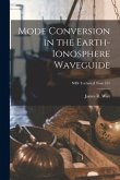 Mode Conversion in the Earth-ionosphere Waveguide; NBS Technical Note 151