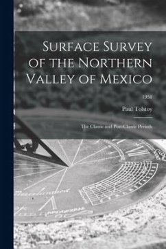 Surface Survey of the Northern Valley of Mexico: the Classic and Post-classic Periods; 1958 - Tolstoy, Paul