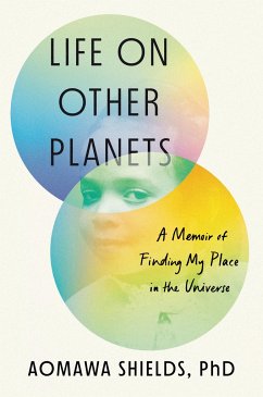 Life on Other Planets: A Memoir of Finding My Place in the Universe - Shields, Aomawa