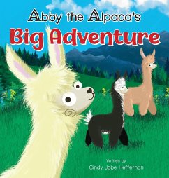 Abby The Alpaca's Big Adventure - Jobe Heffernan, Cindy