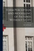 Form Perception and Modelling of Patients Without Sight