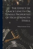 The Effect of Crack Length on Tensile Properties of High Strength Steels.