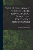 Escape Learning and "vicious Circle" Behavior Under Partial and Continuous Reinforcement
