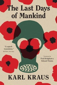The Last Days of Mankind - Kraus, Karl;Bridgham, Fred;Timms, Edward