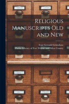 Religious Manuscripts Old and New - Grimshaw, Ivan Gerould