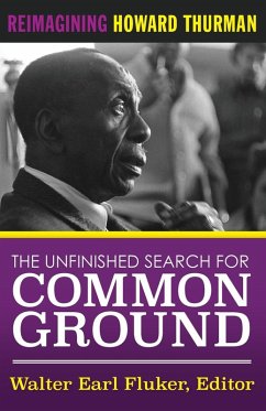 Cover The Unfinished Search for Common Ground: Reimagining Howard Thurman's Life and Work