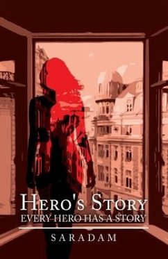 Hero's Story: Every Hero Has a Story - Saradam