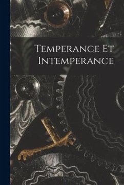 Temperance Et Intemperance - Anonymous