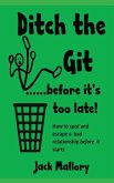 Ditch the Git.....before it's too late