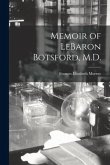 Memoir of LeBaron Botsford, M.D. [microform]