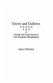 Grove and Gallows: Greek and Latin Sources for Germanic Heathenism