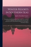 Winter Resorts in Southern Seas [microform]: Bermuda and the Windward West India Islands, Now Connected by Ocean Telegraph Cables and Reached by the N