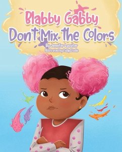 Blabby Gabby Don't mix the colors - Lassiter, Jennifer Lauren