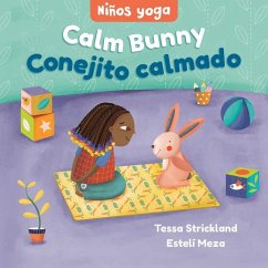 Yoga Tots: Calm Bunny / Niños Yoga: Conejito Calmado - Strickland, Tessa