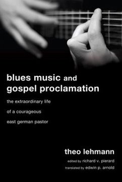 Blues Music and Gospel Proclamation - Lehmann, Theo