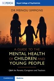 A Guide to the Mental Health of Children and Young People - Simmons, Meinou