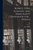Burke's Texas Almanac and Immigrants' Handbook for ... [serial]; 1883