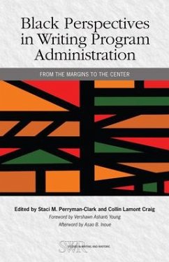 Black Perspectives in Writing Program Administration - Perryman-Clark, Staci M